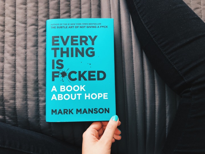 Onko kaikki tosiaan päin persettä? – Mark Manson: Everything is f*cked: A Book About Hope