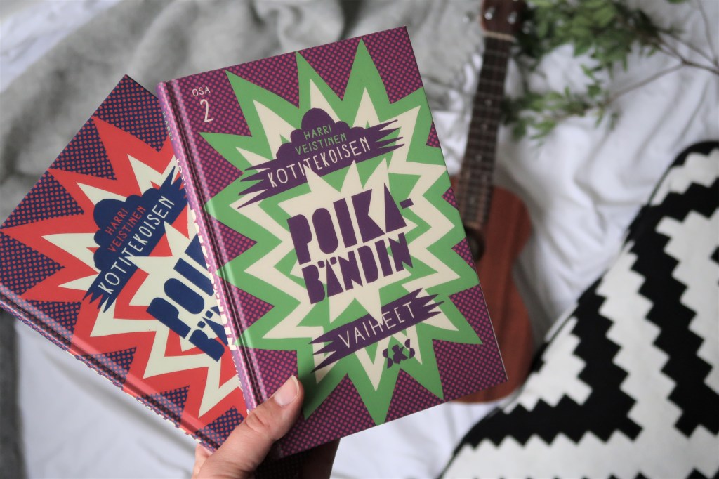 Liiankin yllättäviä juonenkäänteitä – Harri Veistinen: Kotitekoisen poikabändin alkeet & Kotitekoisen poikabändin&nbsp;vaiheet