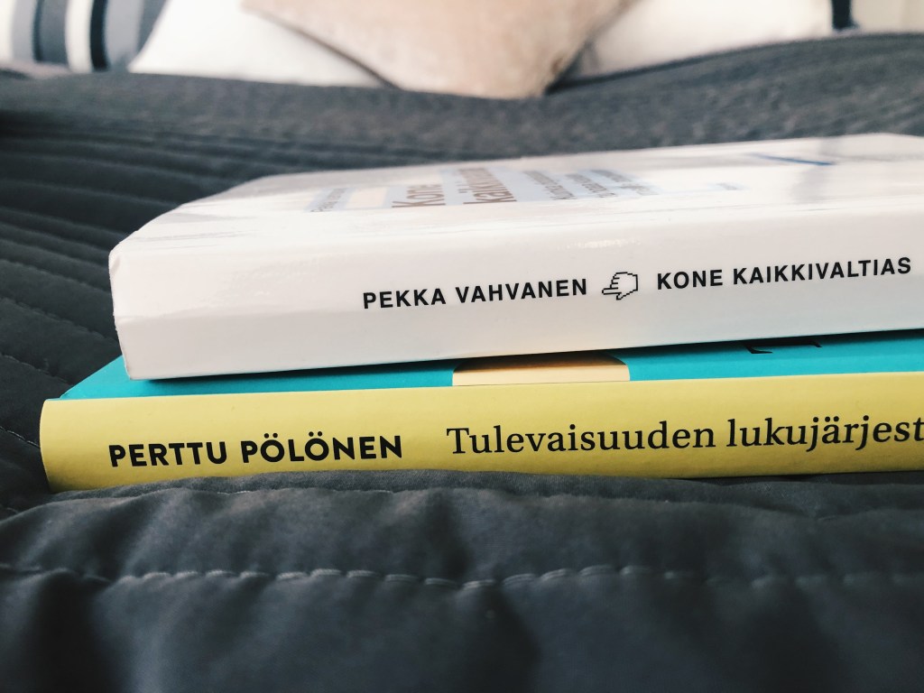 Koneet tulevat, oletko valmis? Keskustelussa Perttu Pölösen Tulevaisuuden lukujärjestys ja Pekka Vahvasen Kone&nbsp;kaikkivaltias