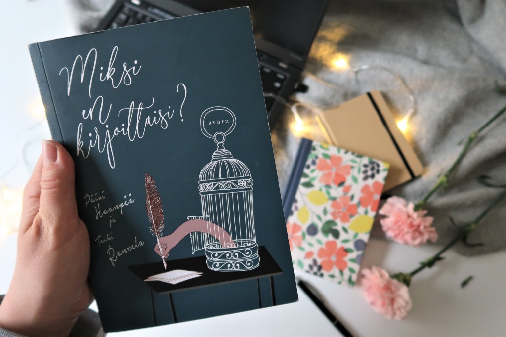 Kirja, joka sai minut aloittamaan oman romaanin suunnittelun! – Päivi Haanpää & Terhi Rannela: Miksi en&nbsp;kirjoittaisi?